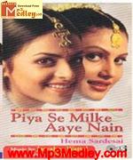 Piya se milke aaye nain